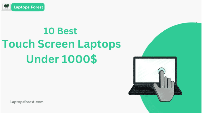 Best Touch Screen Laptops Under 1000$