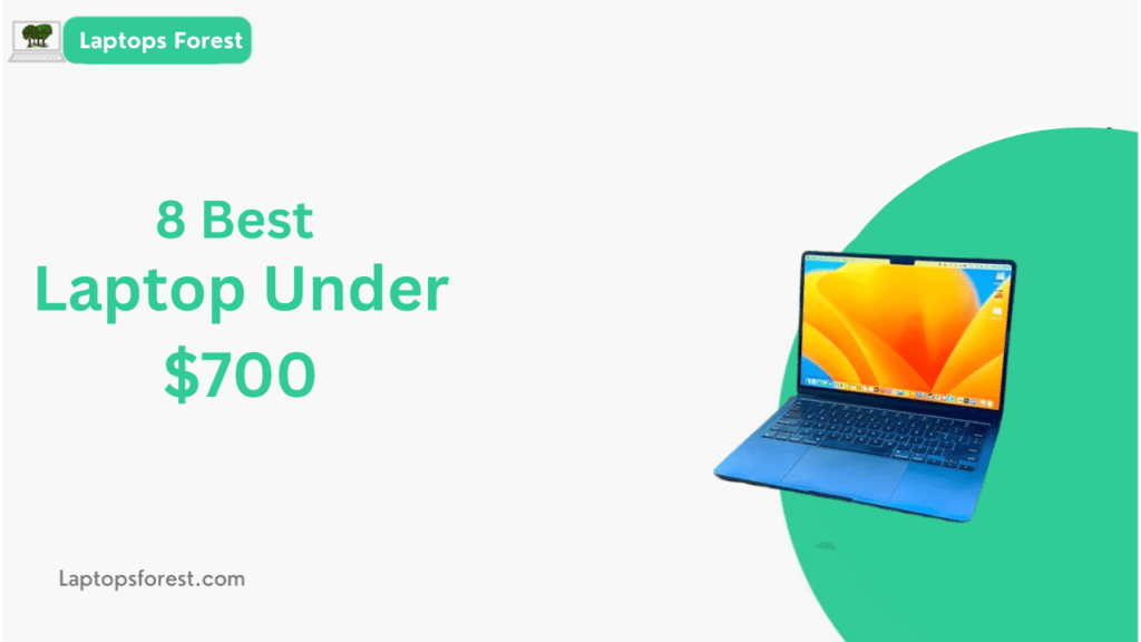 8 Best Laptop Under 700$ in 2023