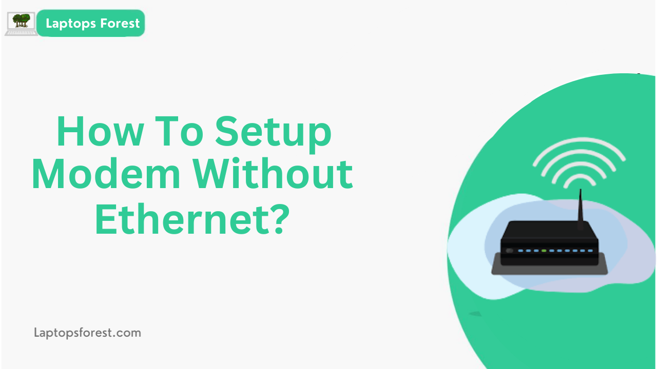 How To Setup Modem Without Ethernet