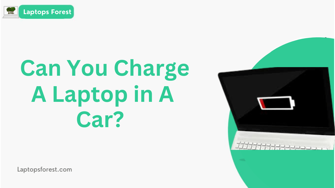 Can You Charge a Laptop in a Car?