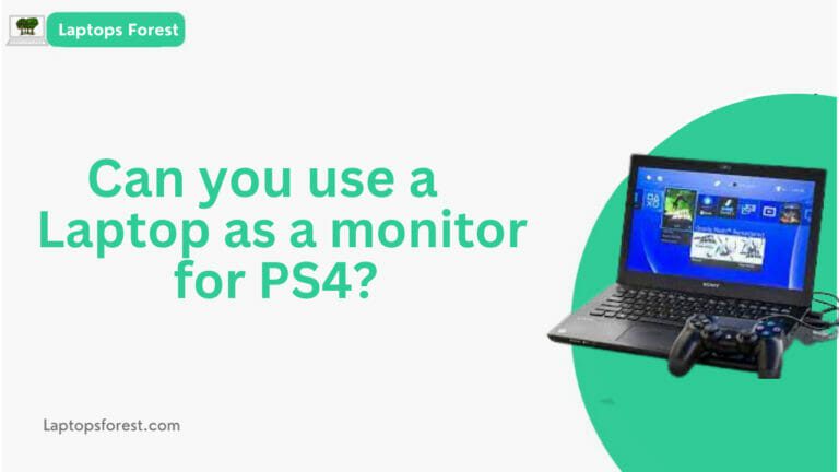Can you use a laptop as a monitor for PS4?