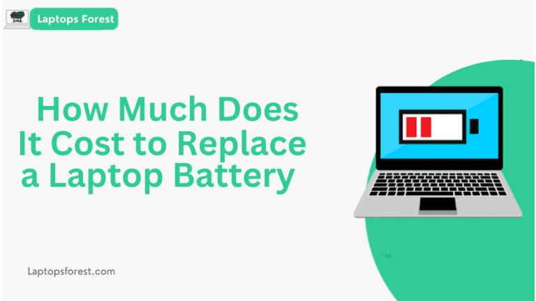 How Much Does It Cost to Replace a Laptop Battery
